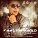 Gotay El Autentiko - Vamos Hacerlo MP3